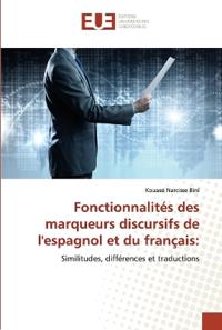 Fonctionnalités des marqueurs discursifs de l'espagnol et du français