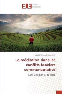 La médiation dans les conflits fonciers communautaires