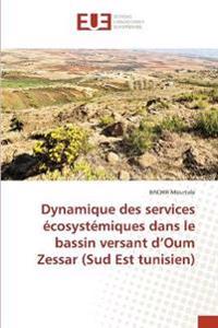 Dynamique des services écosystémiques dans le bassin versant d'Oum Zessar (Sud Est tunisien)