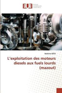 L'exploitation des moteurs diesels aux fuels lourds (mazout)