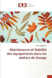 Maintenance et fiabilité des équipements dans les ateliers de tissage