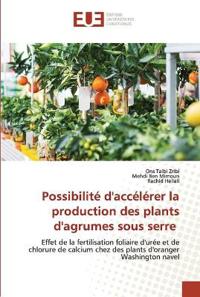 Possibilité d'accélérer la production des plants d'agrumes sous serre