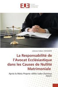 La Responsabilité de l'Avocat Ecclésiastique dans les Causes de Nullité Matrimoniale