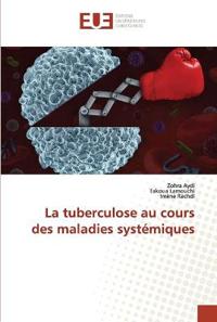 La tuberculose au cours des maladies systémiques