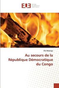 Au secours de la République Démocratique du Congo