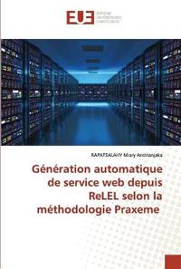 Génération automatique de service web depuis ReLEL selon la méthodologie Praxeme