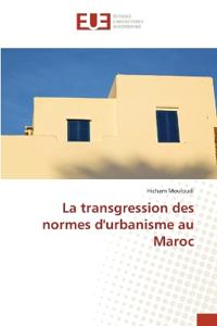 La transgression des normes d'urbanisme au Maroc