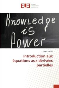 Introduction aux équations aux dérivées partielles