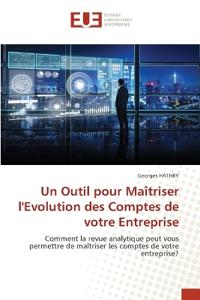 Un Outil pour Maîtriser l'Evolution des Comptes de votre Entreprise