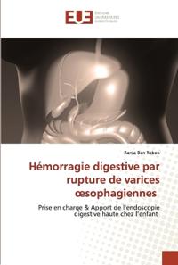 Hémorragie digestive par rupture de varices oesophagiennes
