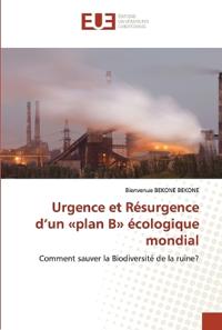 Urgence et Résurgence d'un plan B écologique mondial