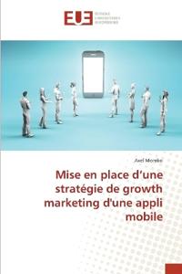 Mise en place d'une stratégie de growth marketing d'une appli mobile