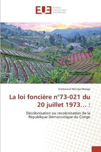 La loi foncière n°73-021 du 20 juillet 1973...