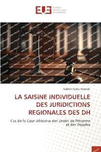 La Saisine Individuelle Des Juridictions Regionales Des Dh