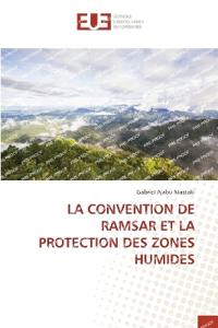 La Convention de Ramsar Et La Protection Des Zones Humides