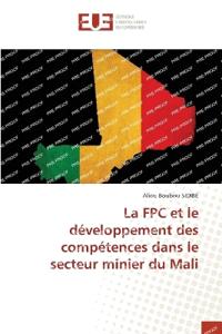 La FPC et le développement des compétences dans le secteur minier du Mali