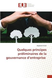 Quelques principes préliminaires de la gouvernance d'entreprise