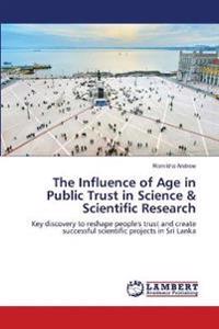The Influence of Age in Public Trust in Science & Scientific Research
