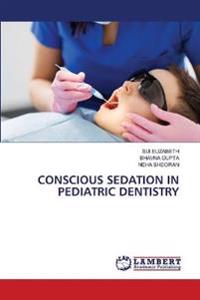 Conscious Sedation in Pediatric Dentistry