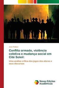 Conflito armado, violência coletiva e mudança social em Cité Soleil