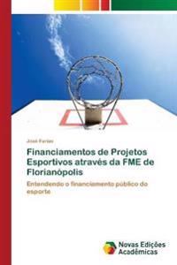 Financiamentos de Projetos Esportivos através da FME de Florianópolis