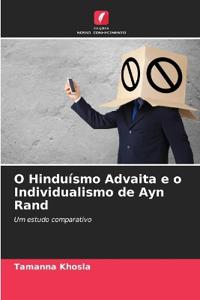 O Hinduísmo Advaita e o Individualismo de Ayn Rand