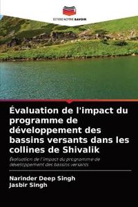 Évaluation de l'impact du programme de développement des bassins versants dans les collines de Shivalik