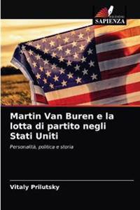 Martin Van Buren e la lotta di partito negli Stati Uniti