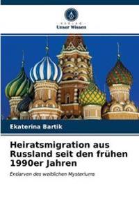 Heiratsmigration aus Russland seit den frühen 1990er Jahren