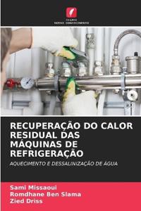 Recuperação Do Calor Residual Das Máquinas de Refrigeração