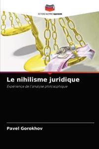 Le nihilisme juridique