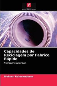 Capacidades de Reciclagem por Fabrico Rápido