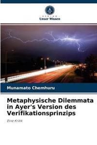 Metaphysische Dilemmata in Ayer's Version des Verifikationsprinzips