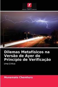 Dilemas Metafísicos na Versão de Ayer do Princípio de Verificação