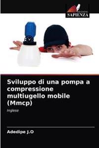 Sviluppo di una pompa a compressione multiugello mobile (Mmcp)