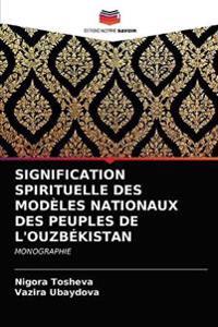 Signification Spirituelle Des Modèles Nationaux Des Peuples de l'Ouzbékistan