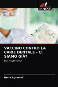 Vaccino Contro La Carie Dentale - CI Siamo Già?