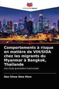 Comportements à risque en matière de VIH/SIDA chez les migrants du Myanmar à Bangkok, Thaïlande