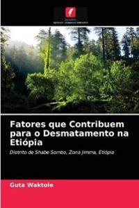 Fatores que Contribuem para o Desmatamento na Etiópia