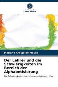 Der Lehrer und die Schwierigkeiten im Bereich der Alphabetisierung