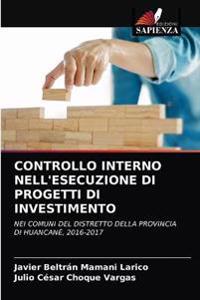 Controllo Interno Nell'esecuzione Di Progetti Di Investimento