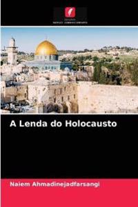A Lenda do Holocausto