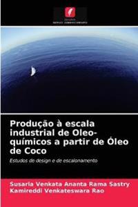 Produção à escala industrial de Oleo-químicos a partir de Óleo de Coco