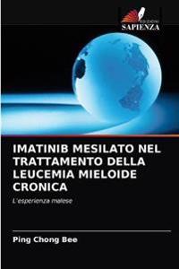 Imatinib Mesilato Nel Trattamento Della Leucemia Mieloide Cronica