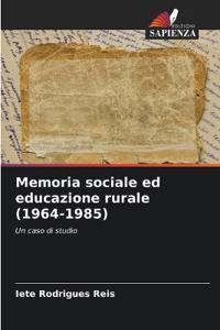 Memoria sociale ed educazione rurale (1964-1985)