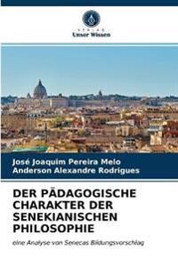 Der Pädagogische Charakter Der Senekianischen Philosophie