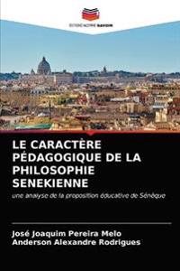 Le Caractère Pédagogique de la Philosophie Senekienne