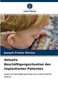 Aktuelle Beschäftigungssituation des implantierten Patienten