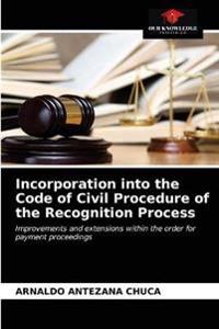 Incorporation into the Code of Civil Procedure of the Recognition Process