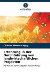 Erfahrung in der Durchführung von landwirtschaftlichen Projekten